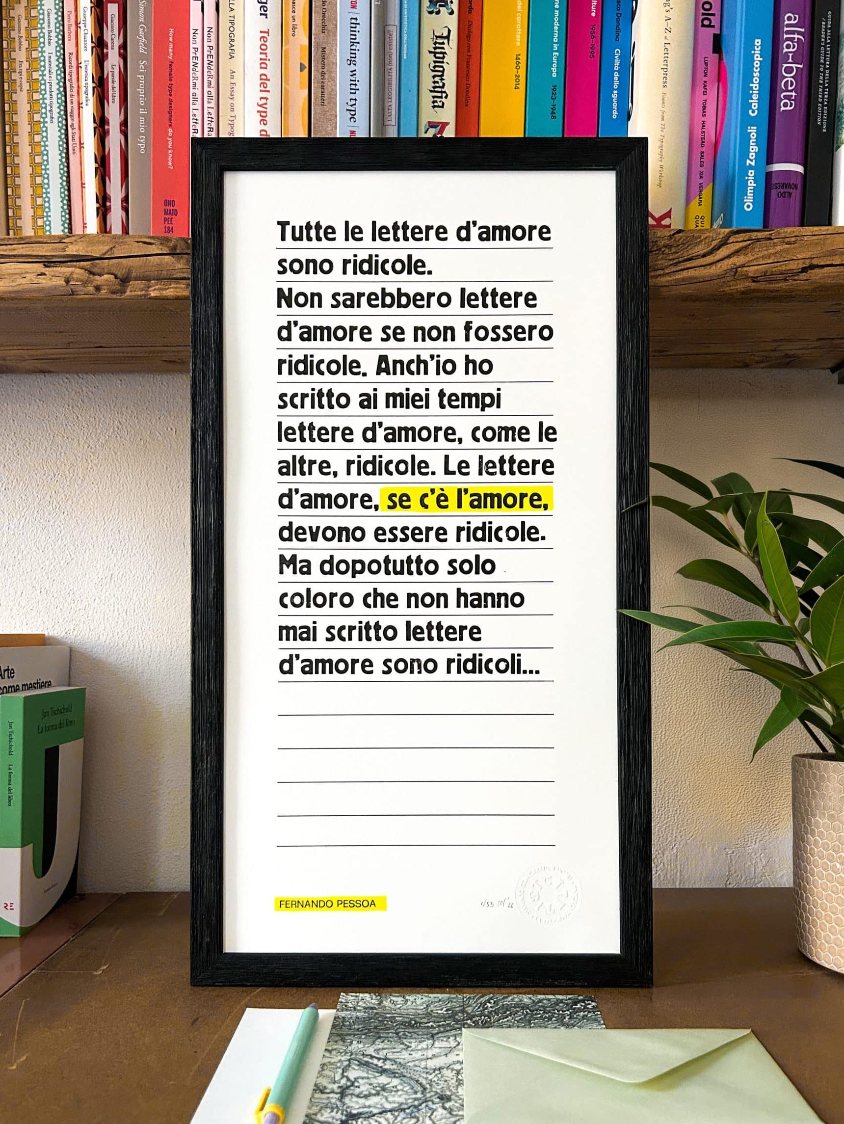 01_pessoa_lettere ridicole_LATIPOGRAFATOSCANA_© tutte le lettere d'amore sono ridicole. Fernando Pessoa. Poster