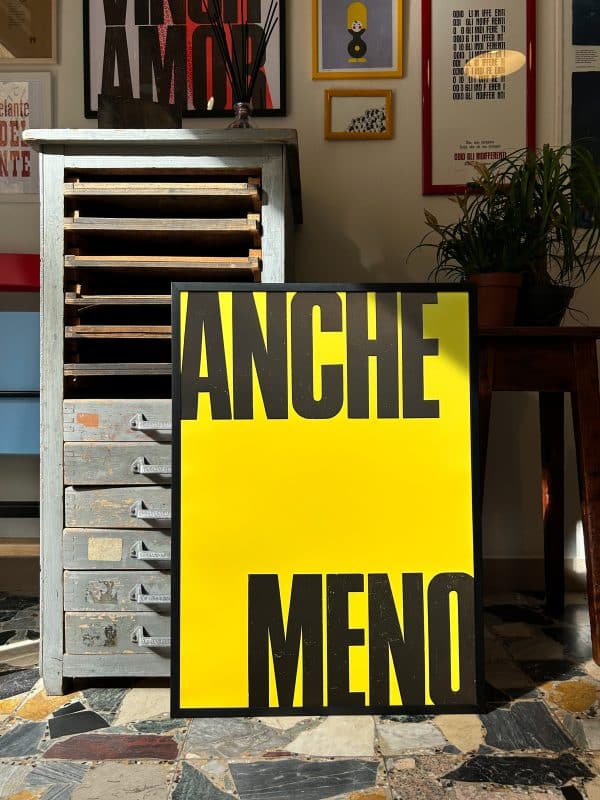 anche meno - poster - la tipografa toscana